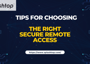 Tips For Choosing The Right Secure Remote Access