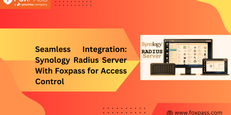 Seamless Integration: Synology Radius Server With Foxpass for Access Control