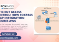 Efficient Access Control: How Foxpass LDAP Integration Secures AWS
