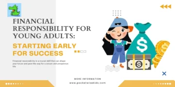 Financial Responsibility for Young Adults: Starting Early for Success