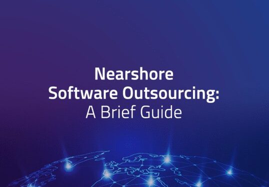 A Comprehensive Guide to Nearshore Software Development Companies