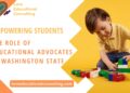 Empowering Students The Role of Educational Advocates in Washington State