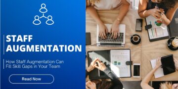 How Staff Augmentation Can Fill Skill Gaps in Your Team