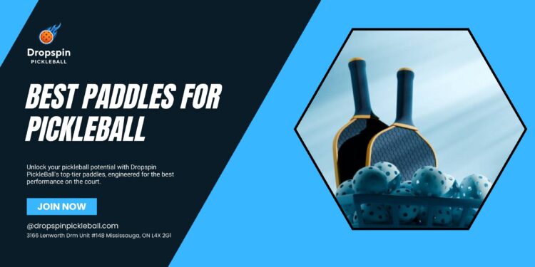 The Best Paddles For Pickleball | Dropspin PickleBall