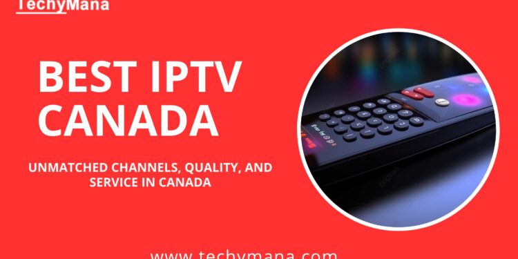 Elevating Entertainment with the Best IPTV in Canada