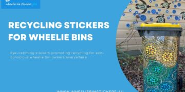 Promote Recycling in Style with Eco-Friendly Wheelie Bin Recycling Stickers