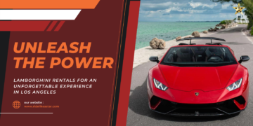 Unleash the Power: Lamborghini Rentals for an Unforgettable Experience in Los Angeles