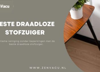 Een revolutie in schoonmaken met de beste snoerloze stofzuiger