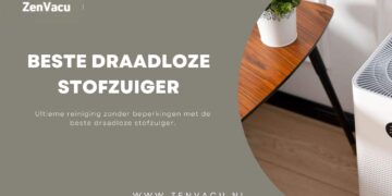 Een revolutie in schoonmaken met de beste snoerloze stofzuiger