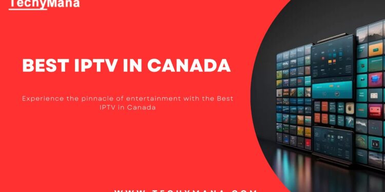 Redefining Excellence as the Best IPTV Service in Canada