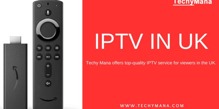 Enjoy Top-Quality IPTV Service in UK with Techy Mana