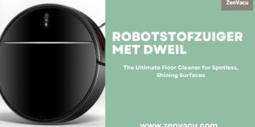 De beste robotstofzuiger met mop voor moeiteloos schoonmaken