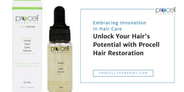 Unlock Your Hair’s Potential with Procell Hair Restoration