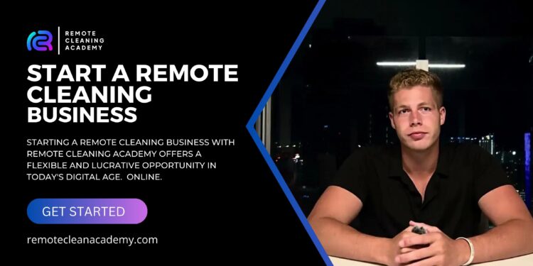 How to Start a Remote Cleaning Business: A Step-by-Step Guide