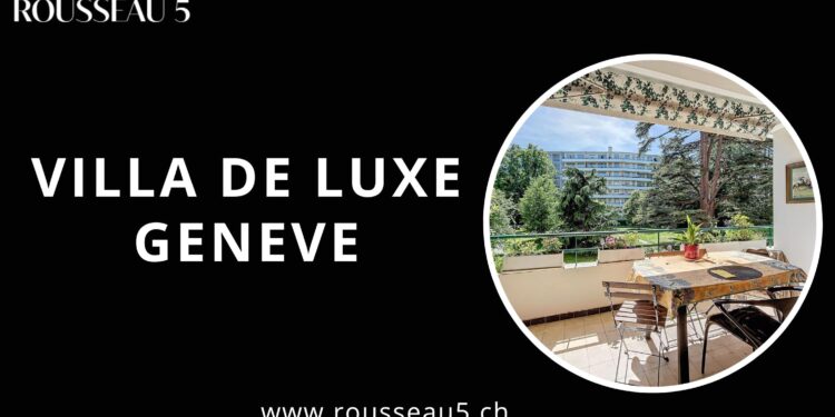 L’expérience du luxe ultime : Rousseau5 Villas de luxe à Genève