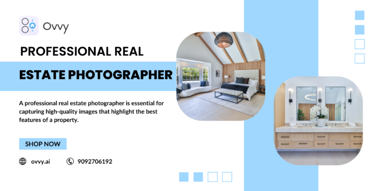 Why You Need a Professional Real Estate Photographer for Your Listings
