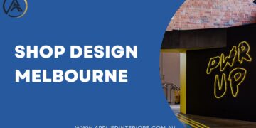 Innovating Shop Design in Melbourne for Captivating Retail Spaces