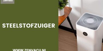 Beste Steelstofzuiger voor krachtig en stijlvol schoonmaken in 2024