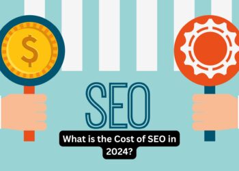What is the Cost of SEO in 2024
