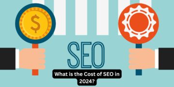 What is the Cost of SEO in 2024