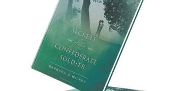 Secrets of My Confederate Soldier: A Tale of Love, Mystery, and the Supernatural