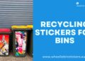 Enhance Recycling Efforts with Wheelie Bin Stickers’ Recycling Stickers for Bins