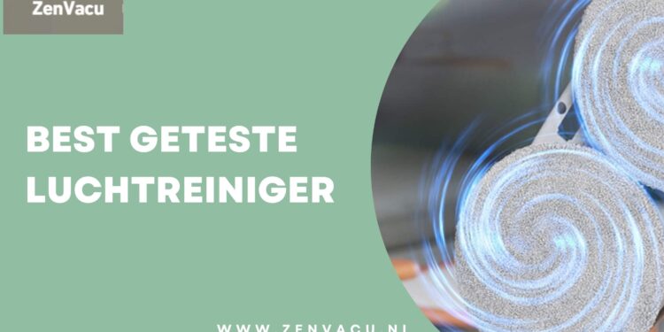 Ontdek de beste beproefde luchtzuivering voor schonere lucht