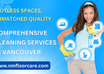 Spotless Spaces, Unmatched Quality: Comprehensive Cleaning Services in Vancouver