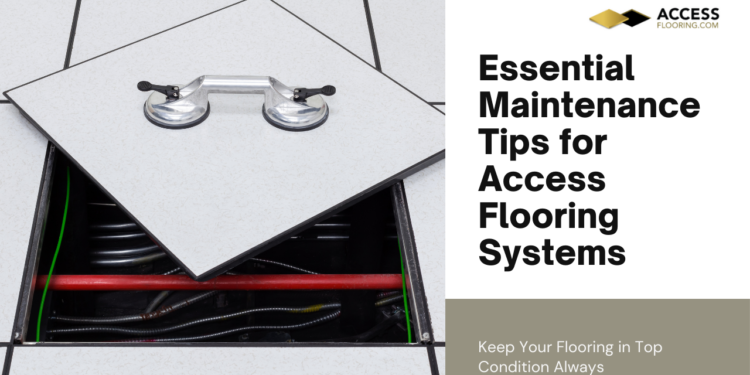 Raised Access Flooring Systems Maintenance and Care