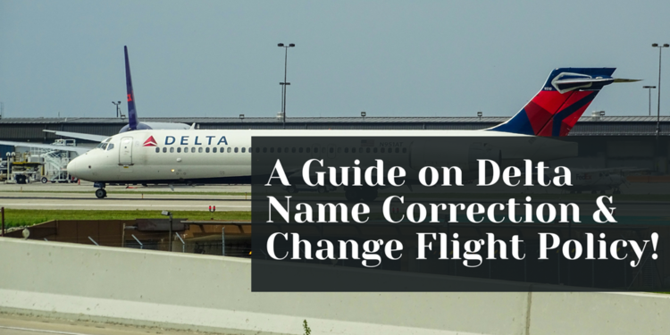 policy for name changes on Delta Airlines