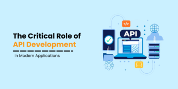 Why API Development Is Essential for Modern Applications