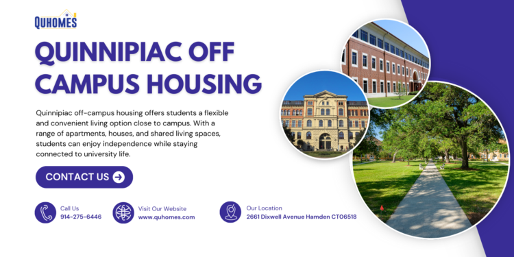 Quinnipiac Off-Campus Housing: Tips for Finding Your Ideal Home