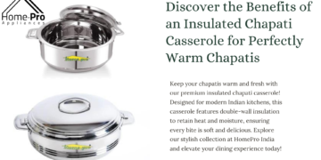 Keep Your Chapatis Warm with the Best Insulated Chapati Casserole in India