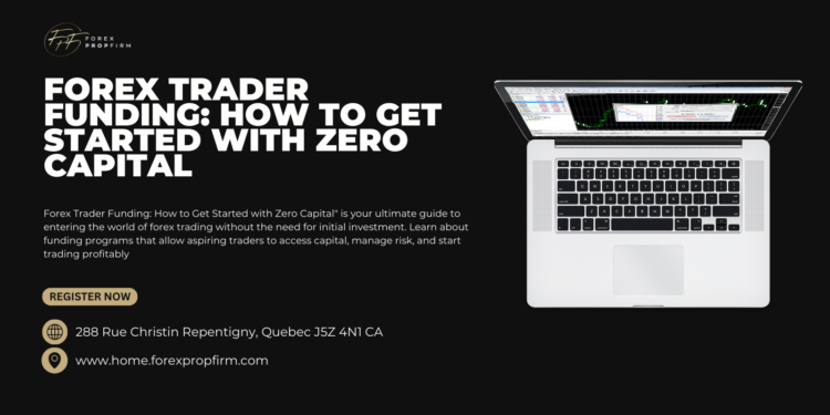 How Forex Trader Funding Can Accelerate Your Success