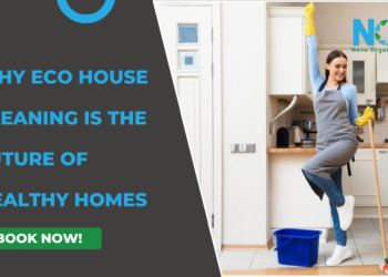 Why Eco House Cleaning Is the Future of Healthy Homes