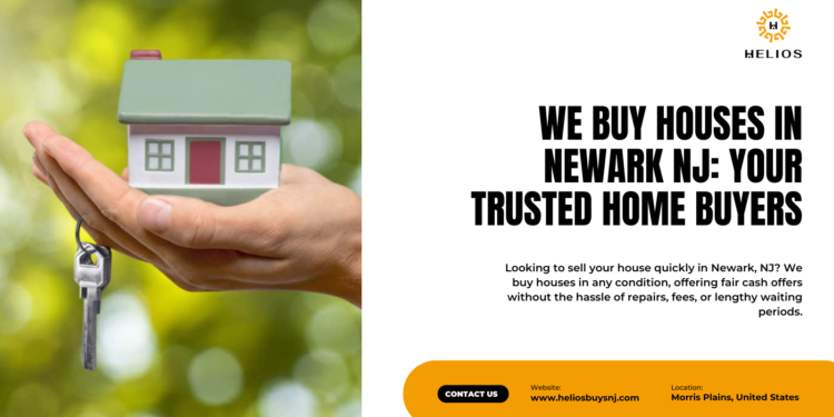 We Buy Houses in Newark, NJ: Your Solution for a Fast Home Sale