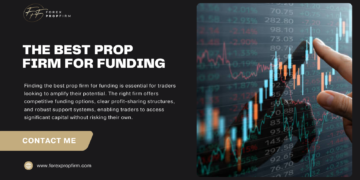 Maximizing Your Potential with Prop Firm Funding Opportunities
