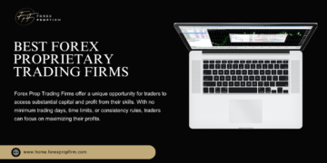 Why Traders Choose These Top Forex Proprietary Trading Firms