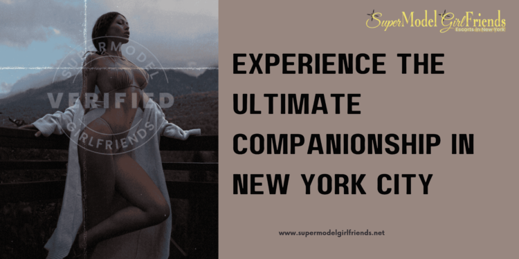 Experience the Ultimate Companionship in New York City