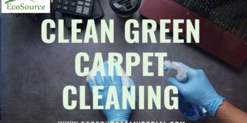 Clean Green Carpet Cleaning: Eco-Friendly Solutions by EcoSource Janitorial