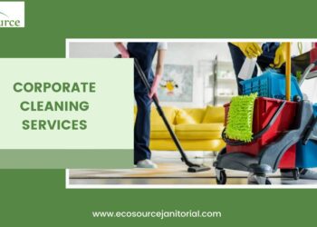 Premium Corporate Cleaning Services by EcoSource Janitorial for a Healthier Workplace