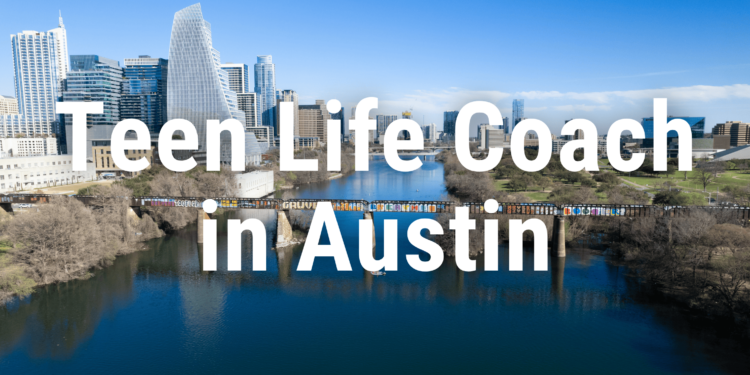 Teen Life Coach in Austin