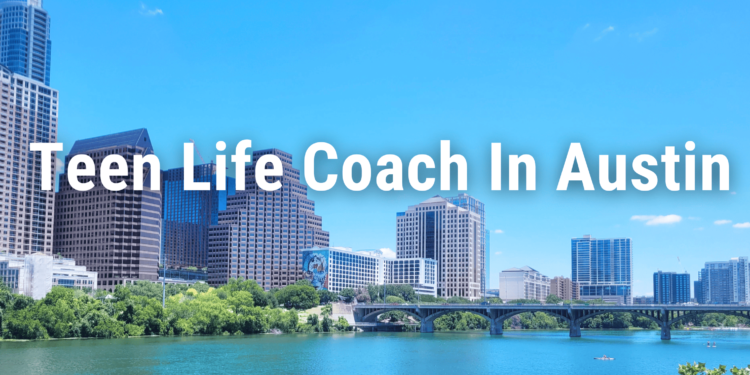 Teen life caoch in austin