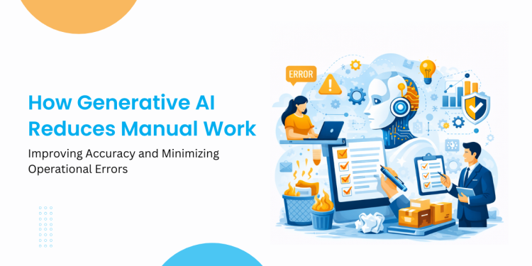 How Generative AI Reduces Manual Work