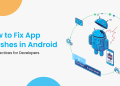 How to Fix App Crashes in Android