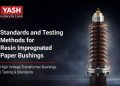 Standards and Testing Methods for Resin Impregnated Paper Bushings