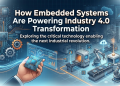How Embedded Systems Are Powering Industry 4.0 Transformation