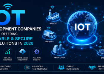 Top IoT Development Companies Offering Scalable and Secure IoT Solutions in 2026