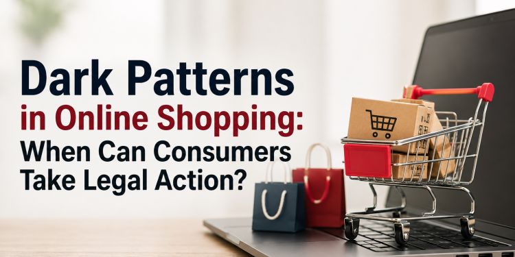 Dark Patterns in Online Shopping: When Can Consumers Take Legal Action?