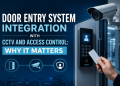 Door Entry System Integration with CCTV and Access Control: Why It Matters